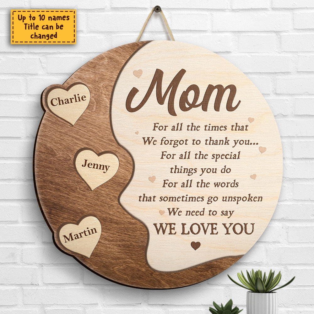 We Need To Say We Love You - Gift For Mom, Grandma - Personalized Shaped Wood Sign