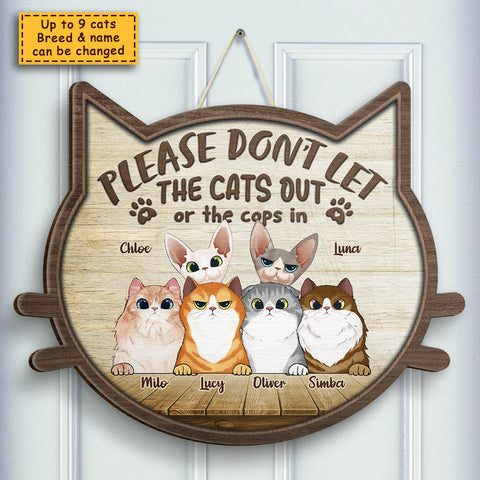 Don't Let The Cats Out Or The Cops In - Gift For Cat Lovers, Personalized Shaped Wood Sign