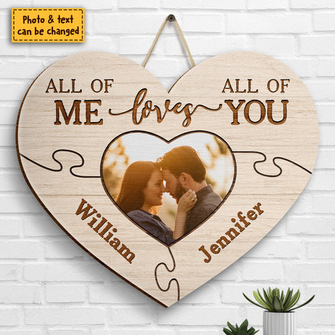 All Of Me Loves All Of You - Upload Image, Gift For Couples, Husband Wife - Personalized Shaped Wood Sign