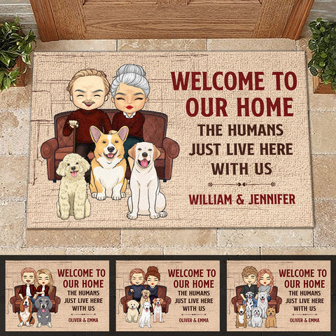 Welcome To Our Home, The Humans Just Live Here - Personalized Decorative Mat