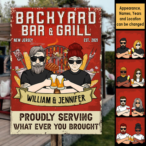 Backyard Bar And Grill Proudly Serving What Ever You Brought - Gift For Couples, Husband Wife, Personalized Metal Sign