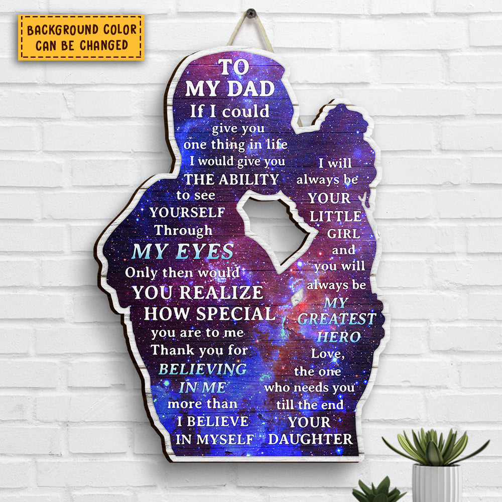 Thank You For Believing In Me More Than I Believe In Myself - Gift For Dad - Personalized Shaped Wood Sign