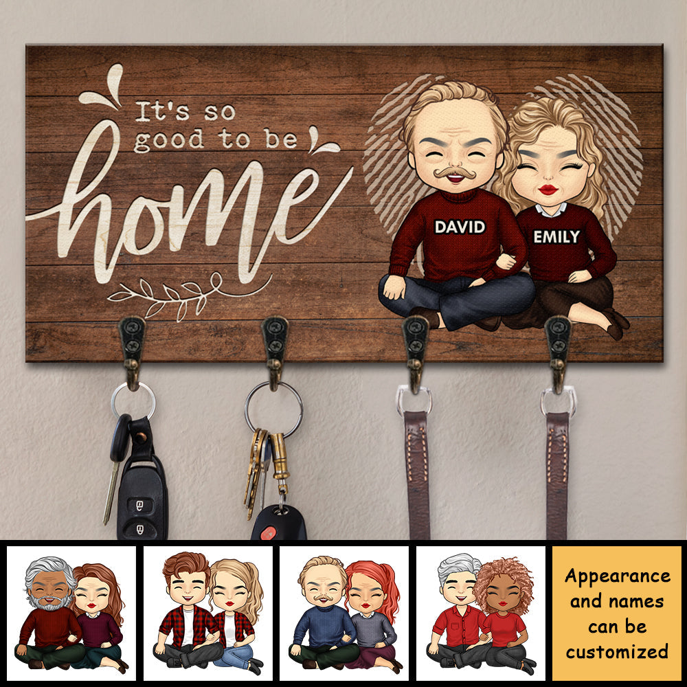 It's So Good To Be Home - Personalized Key Hanger, Key Holder - Gift For Couples, Husband Wife