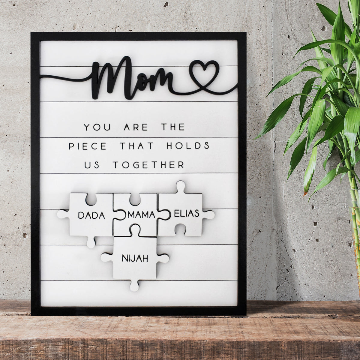 Custom Mothers Day Puzzle Sign - Mom You are the Piece That Holds Us Together Sign