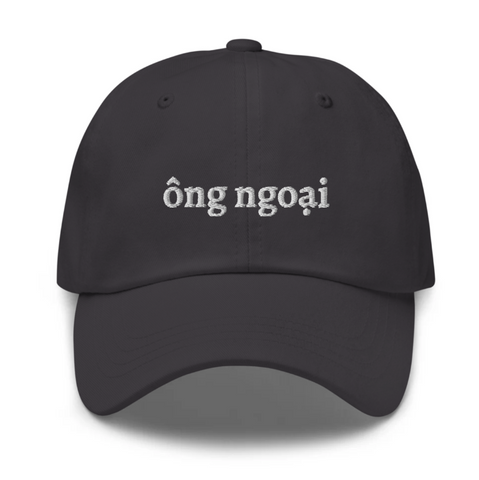 Vietnamese ông ngoại Dad Hat, Embroidered Organic Cap
