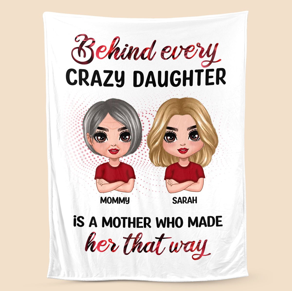 Behind Every Daughter - Personalized Blanket - Best Gift For Mother