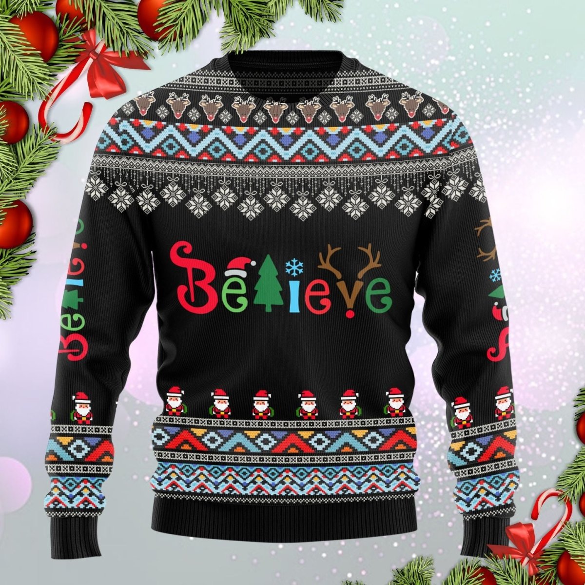 Believe Christmas Ugly Sweater - TG1021TA