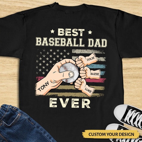 Best Baseball Dad Ever (Version 2) - Personalized T-Shirt/ Hoodie - Best Gift For Father