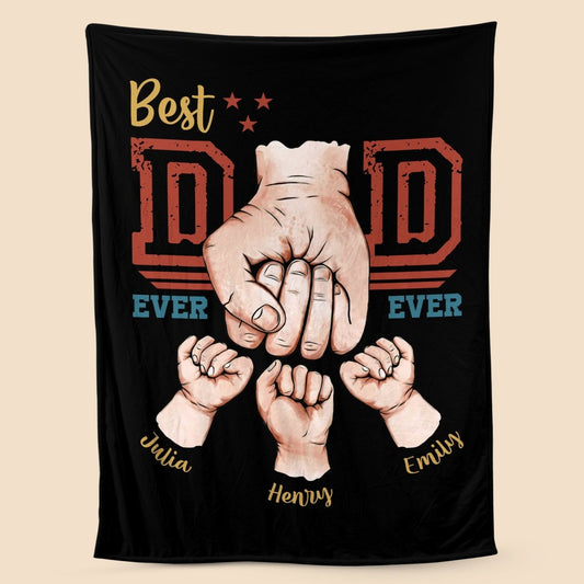 Best Dad Ever Ever - Personalized Blanket - Best Gift For Father