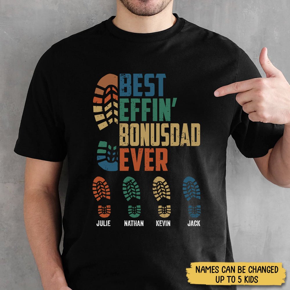 Best Effin's Bonusdad Ever - Personalized T-Shirt/ Hoodie - Best Gift For Father