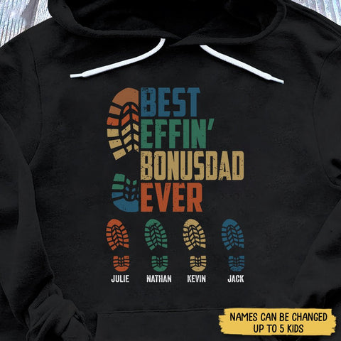 Best Effin's Bonusdad Ever - Personalized T-Shirt/ Hoodie - Best Gift For Father