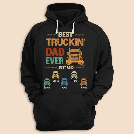 Best Truckin Dad Ever  - Personalized T-Shirt/ Hoodie - Best Gift For Father, Granpa