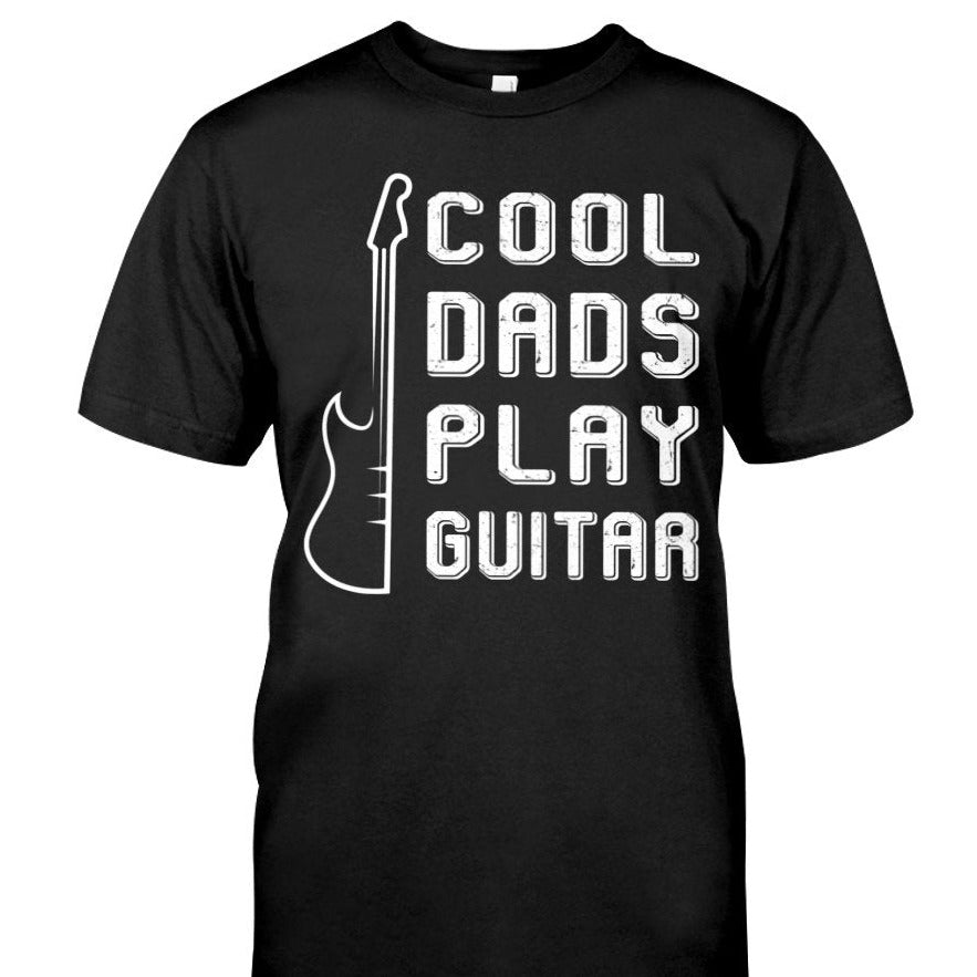 Cool Dads Play Guitar - Dad T-Shirt_CC0522