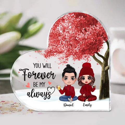 Couple You'll Forever Be My Always Heart Acrylic Plaque - TG1022QA