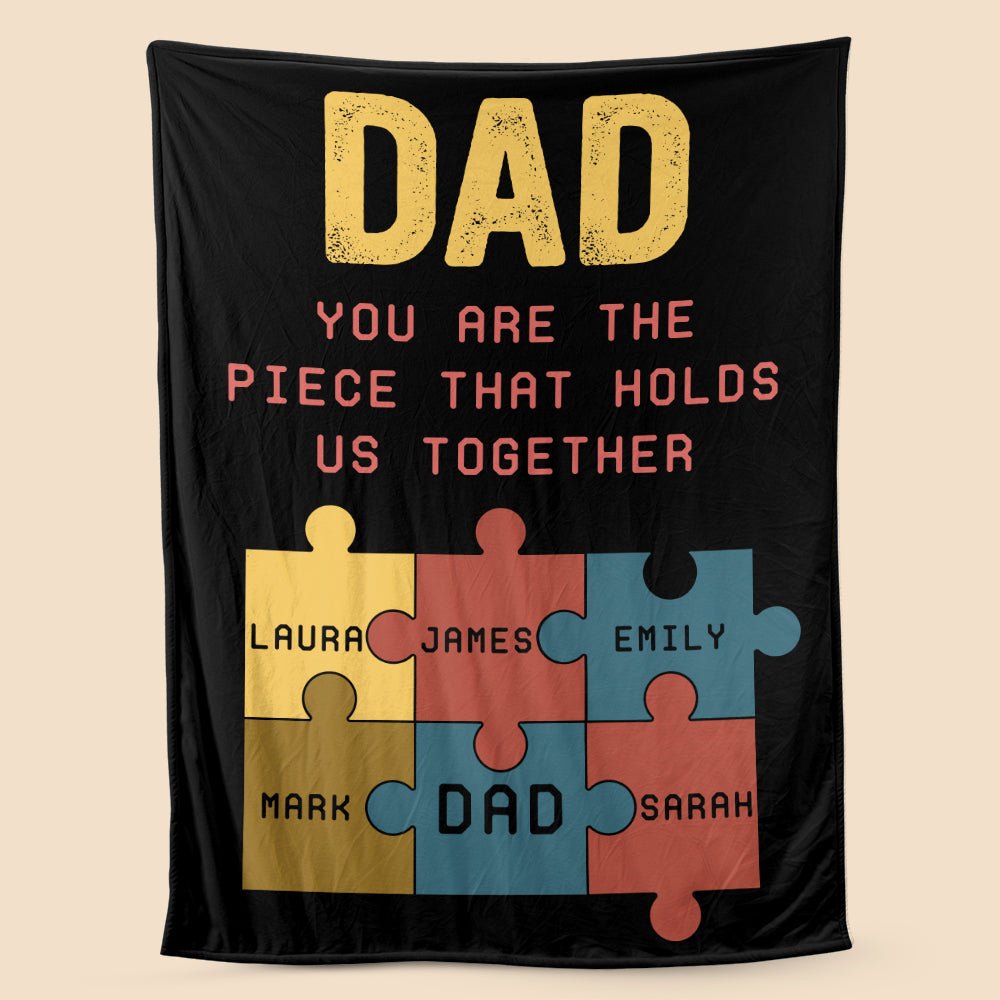 Dad You Are The Piece - Personalized Blanket - Best Gift For Father