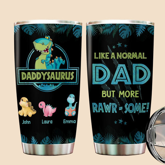Daddy/ Grandpa Saurus - Personalized Tumbler - Best Gift For Father, Grandpa