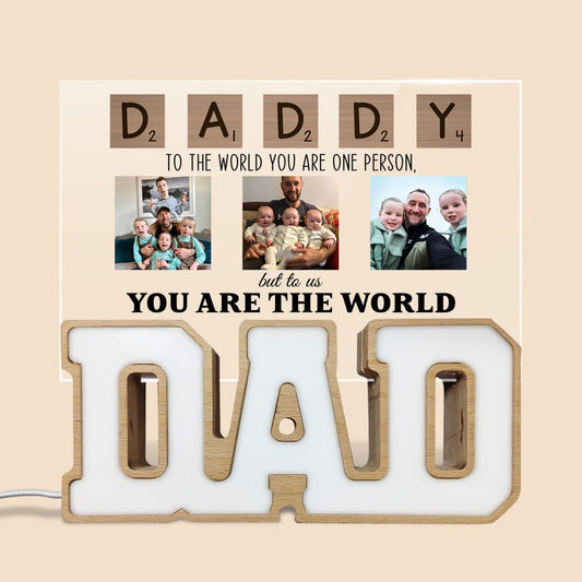 Daddy To The World You Are One Person But To Us You Are The World - Personalized DAD Led Lamp - Best Gift for Dad