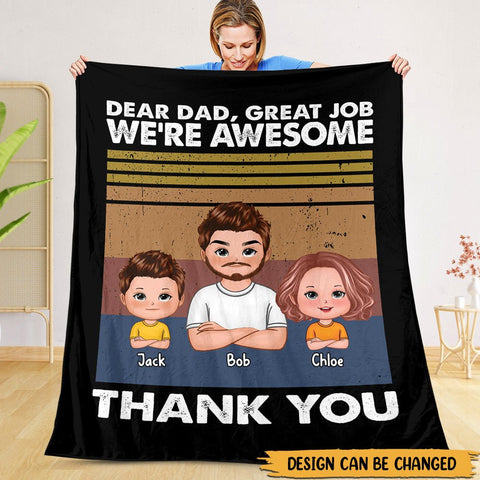 Dear Dad, Great Job, We're Awesome (Kid Version 2) - Personalized Blanket - Best Gift For Father