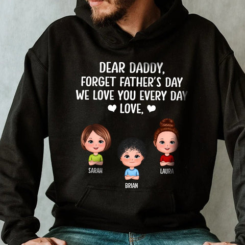 Dear Daddy We Love You Everyday - Personalized T-Shirt/ Hoodie - Best Gift For Father, Grandpa