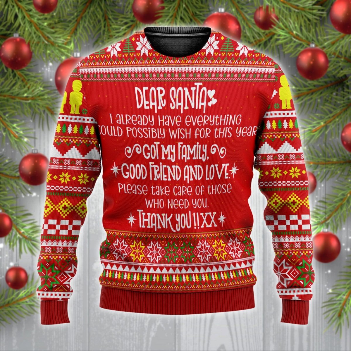 Dear Santa Please Take Care Of Those Who Need You Ugly Sweater - TG1121DT