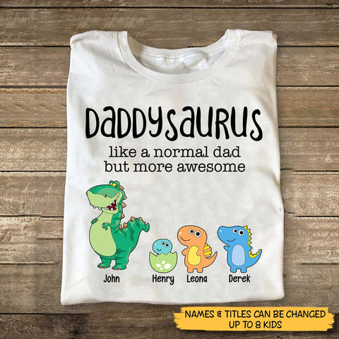 Dinosaur Daddysaurus - Personalized T-Shirt/ Hoodie - Best Gift For Father, Grandpa
