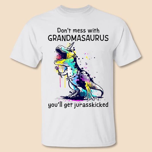 Don't Mess With Grandmasaurus T-Shirt/ Hoodie - Best Gift For Mother, Grandma