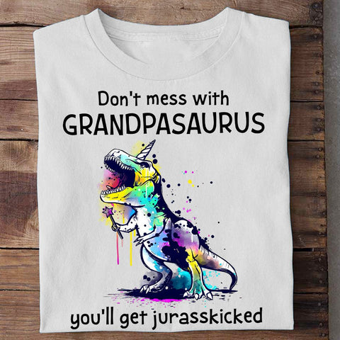 Don't Mess With Grandpasaurus T-Shirt/ Hoodie - Best Gift For Father, Grandpa