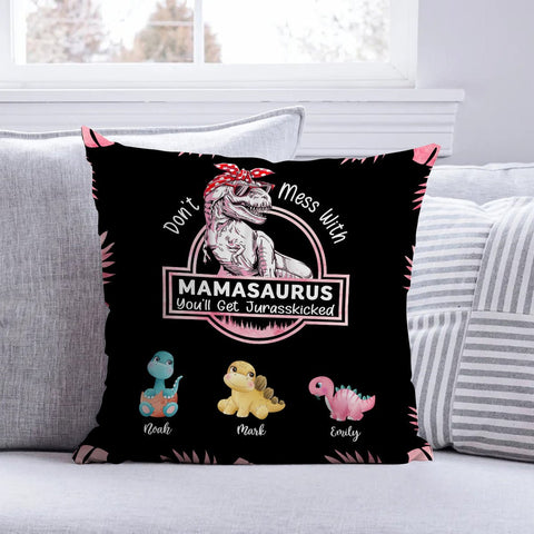 Don't Mess With Mamasaurus (Black) - Personalized Pillow - Best Gift For Mother, Grandma