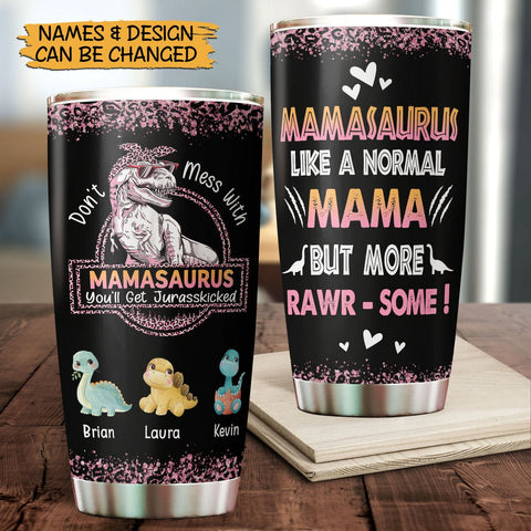 Don't Mess With Mamasaurus Pink Leopard Pattern - Personalized Tumbler - Best Gift For Mother
