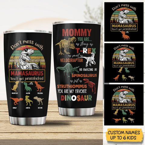 Don't Mess With Mamasaurus Vintage - Personalized Tumbler - Best Gift For Mother