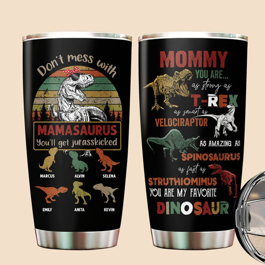 Don't Mess With Mamasaurus Vintage - Personalized Tumbler - Best Gift For Mother