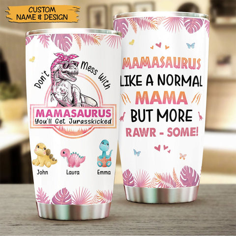 Don't Mess With Mamasaurus (White Ver 2) - Personalized Tumbler - Best Gift For Mother