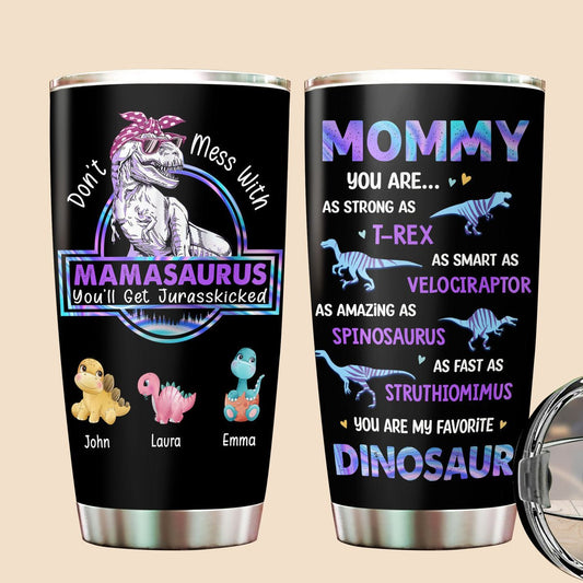 Don't Mess With Mamasaurus, You'll Get Jurasskicked Purple - Personalized Tumbler - Best Gift For Mother, Grandma