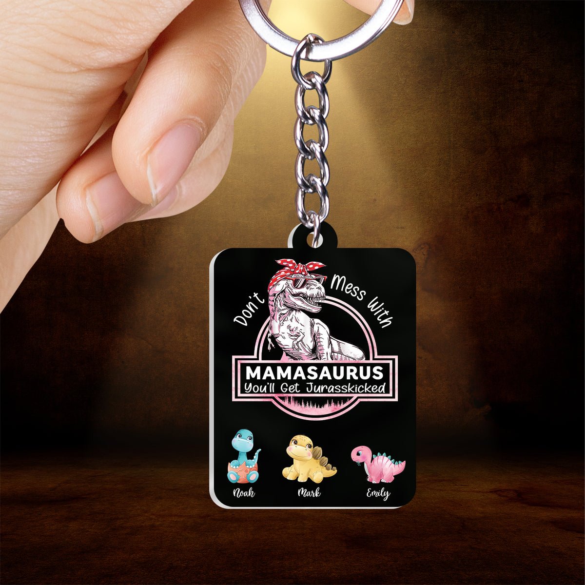 Don't Mess With Mamasaurus, You'll Get Jurasskicked (Ver 2) - Personalized Acrylic Keychain - Best Gift For Mother, Grandma