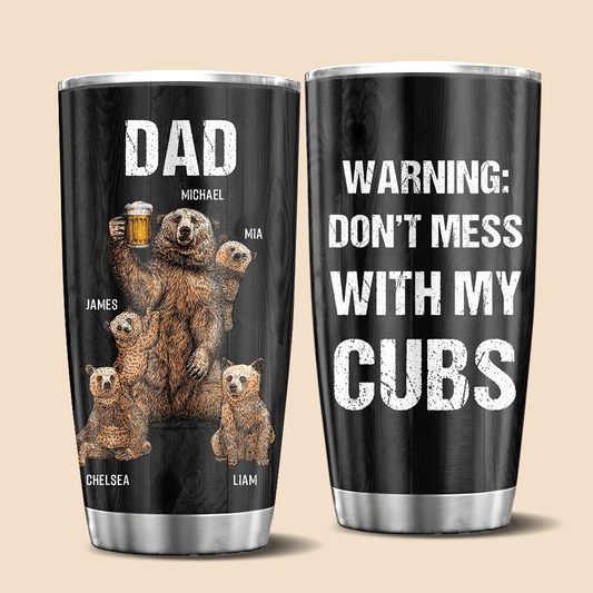 Don't Mess With My Cubs - Personalized Tumbler - Best Gift For Father, Grandpa