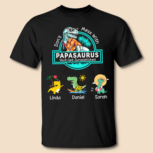 Don't Mess With Papasaurus Hawaii Ver - Personalized T-Shirt/ Hoodie - Best Gift For Father, Grandpa