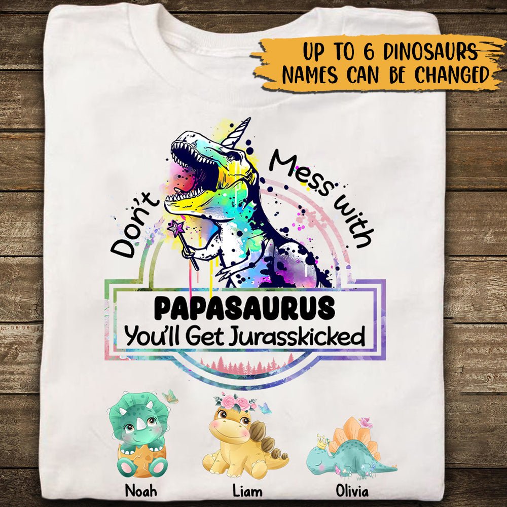 Don't Mess With Papasaurus, You'll Get Jurasskicked (Version 2) - Personalized T-Shirt/ Hoodie - Best Gift For Father, Grandpa