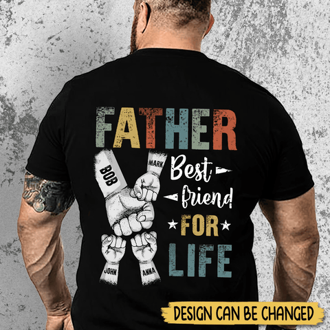 Father - Best Friend For Life  - Personalized T-Shirt/ Hoodie - Best Gift For Father