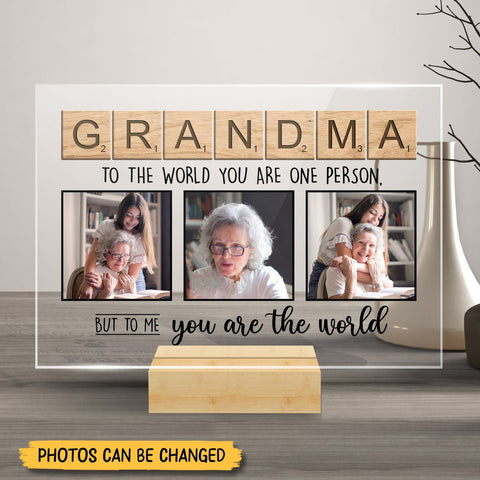 Grandma/Mom To Us You Are The World - Personalized Acrylic Plaque - Best Gift For Mom/Grandma