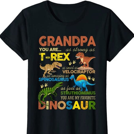 Grandpa You're As Strong As T-Rex T-Shirt/ Hoodie - Best Gift For Father