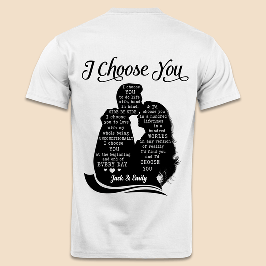 I Choose You - Personalized T-Shirt/ Hoodie - Best Gift For Couple