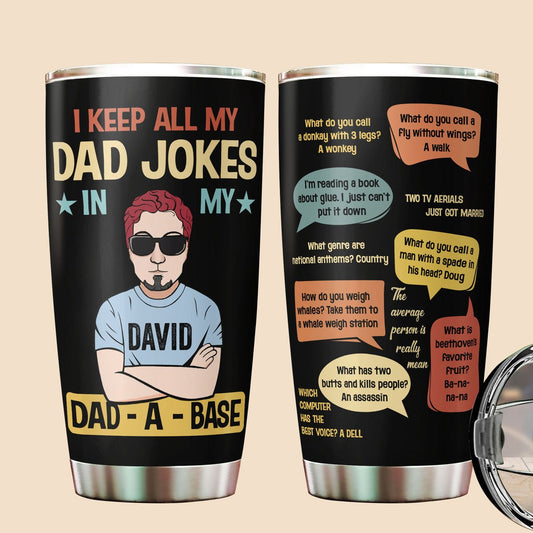 I Keep All My Dad Jokes - Personalized Tumbler - Best Gift For Father