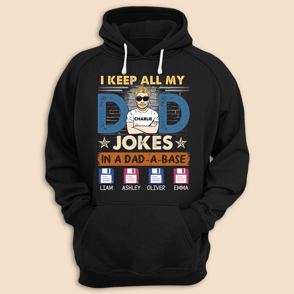 I Keep All My Dad Jokes - Personalized T-Shirt/ Hoodie - Best Gift For Father