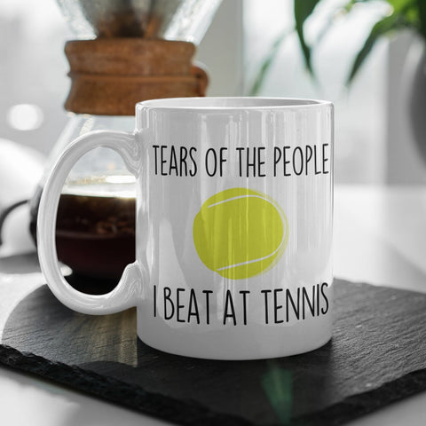 Tears Of The People I Beat At Tennis Mug - Tennis Coach Gift