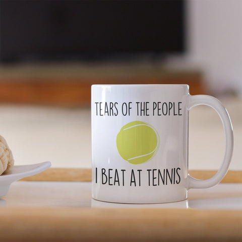 Tears Of The People I Beat At Tennis Mug - Tennis Coach Gift
