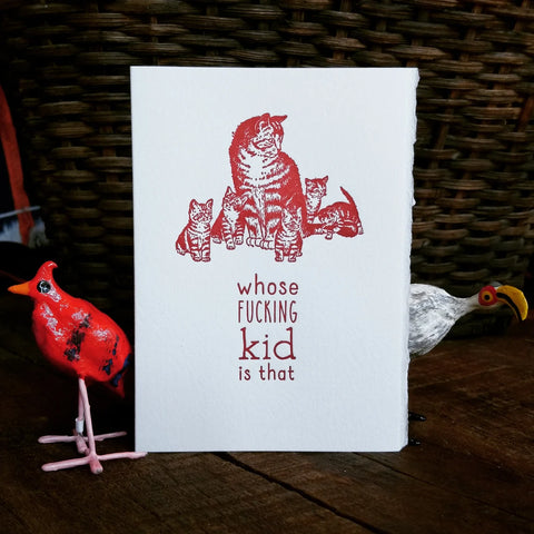 Whose Fucking Kid is That? Greeting Card - Funny Mothers Day Card