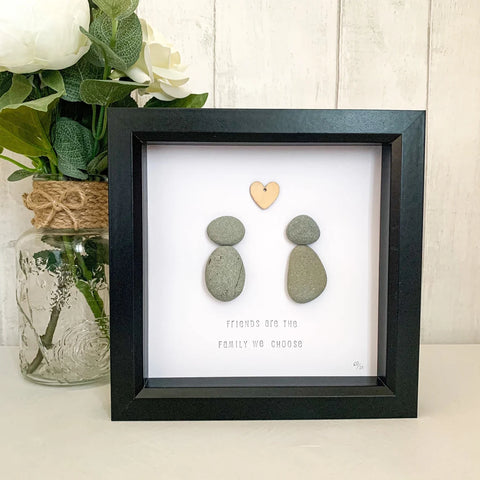 Friends Are The Family We Choose - Anniversary Gift - Gift for Couple - Pebble Art