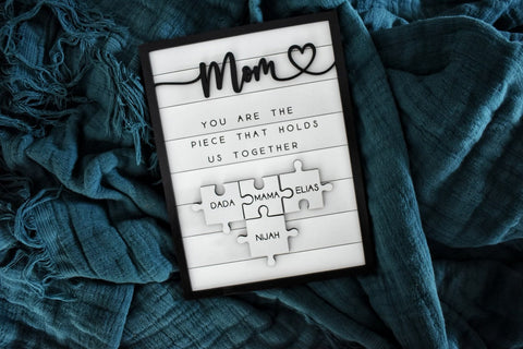 Custom Mothers Day Puzzle Sign - Mom You are the Piece That Holds Us Together Sign