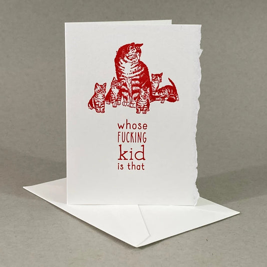 Whose Fucking Kid is That? Greeting Card - Funny Mothers Day Card