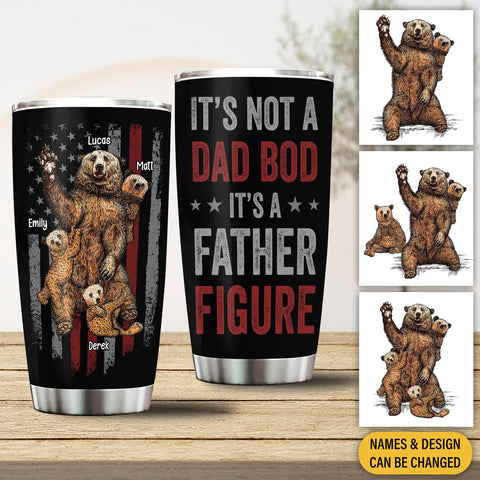 It Not A Dad Bod - Personalized Tumbler - Best Gift For Father